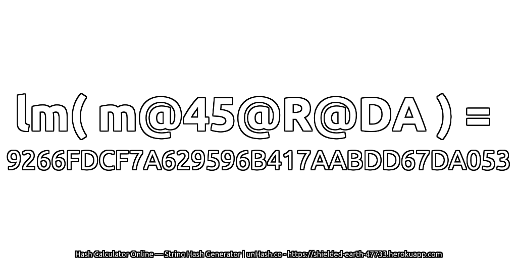 lm( m@45@R@DA ) = 9266FDCF7A629596B417AABDD67DA053 | unHash.co