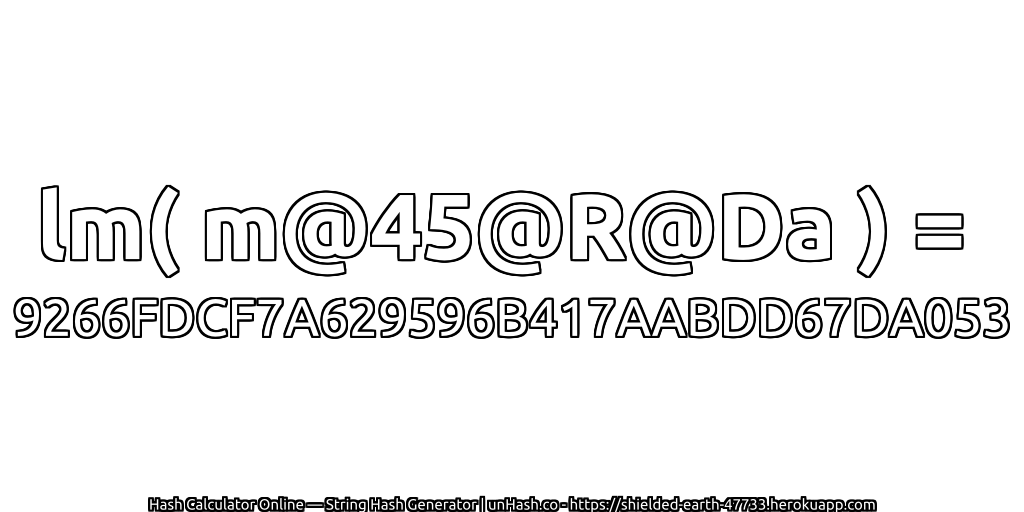 lm( m@45@R@Da ) = 9266FDCF7A629596B417AABDD67DA053 | unHash.co