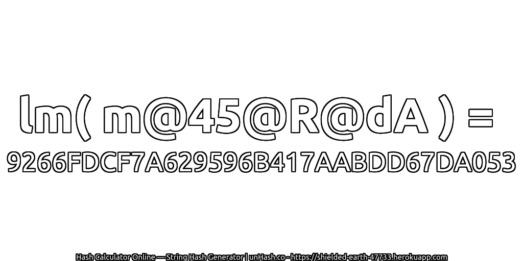 lm( m@45@R@dA ) = 9266FDCF7A629596B417AABDD67DA053 | unHash.co