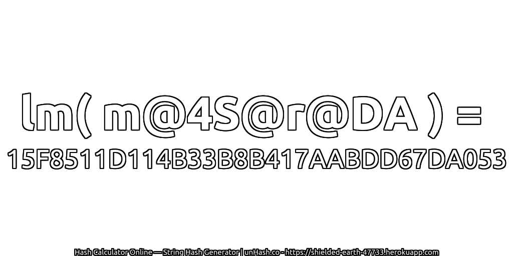 lm( m@4S@r@DA ) = 15F8511D114B33B8B417AABDD67DA053 | unHash.co
