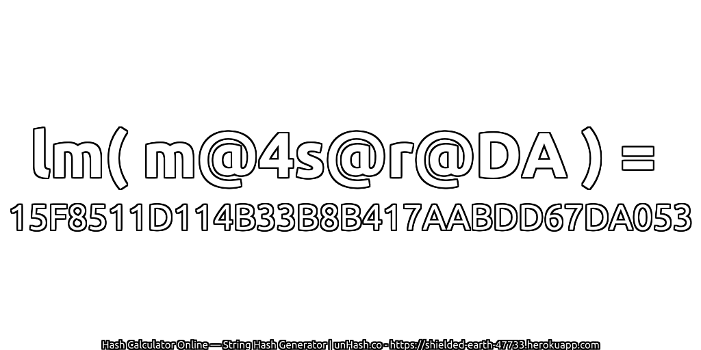 lm( m@4s@r@DA ) = 15F8511D114B33B8B417AABDD67DA053 | unHash.co