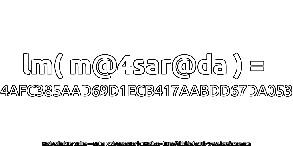 lm( m@4sar@da ) = 4AFC385AAD69D1ECB417AABDD67DA053 | unHash.co