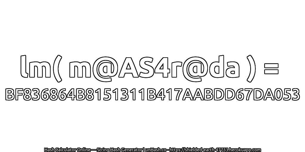 lm( m@AS4r@da ) = BF836864B8151311B417AABDD67DA053 | unHash.co