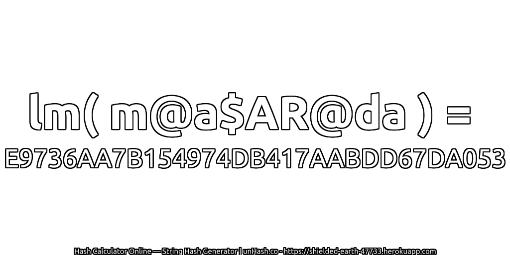 lm( m@a$AR@da ) = E9736AA7B154974DB417AABDD67DA053 | unHash.co