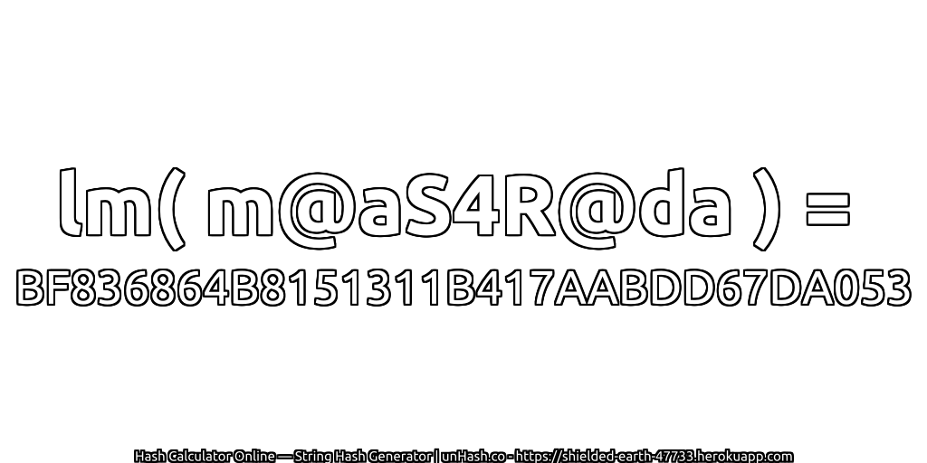 lm( m@aS4R@da ) = BF836864B8151311B417AABDD67DA053 | unHash.co