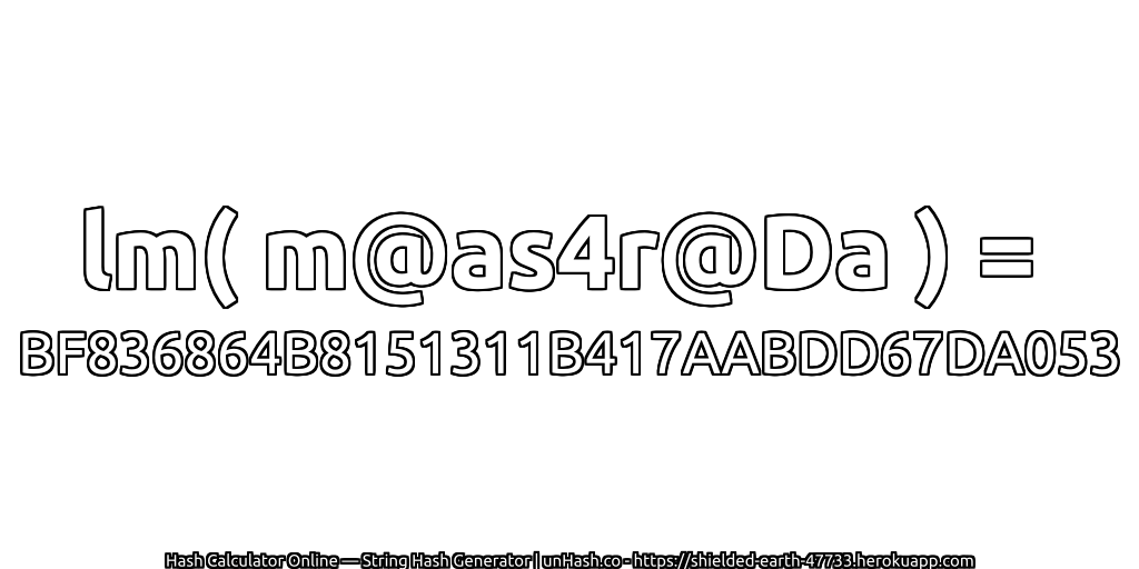 lm( m@as4r@Da ) = BF836864B8151311B417AABDD67DA053 | unHash.co