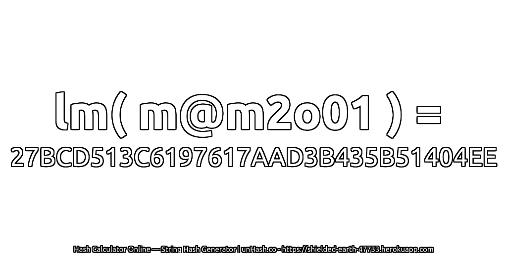 lm( m@m2o01 ) = 27BCD513C6197617AAD3B435B51404EE | unHash.co