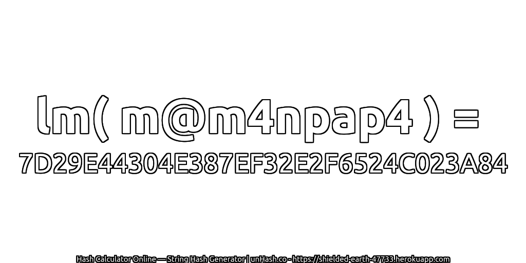 lm( m@m4npap4 ) = 7D29E44304E387EF32E2F6524C023A84 | unHash.co