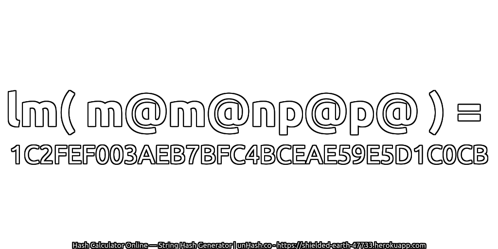 lm( m@m@np@p@ ) = 1C2FEF003AEB7BFC4BCEAE59E5D1C0CB | unHash.co