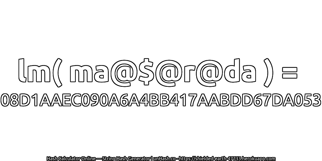 lm( ma@$@r@da ) = 08D1AAEC090A6A4BB417AABDD67DA053 | unHash.co