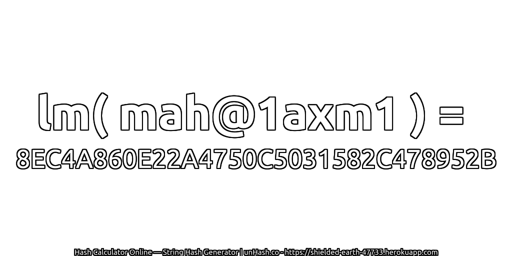 lm( mah@1axm1 ) = 8EC4A860E22A4750C5031582C478952B | unHash.co