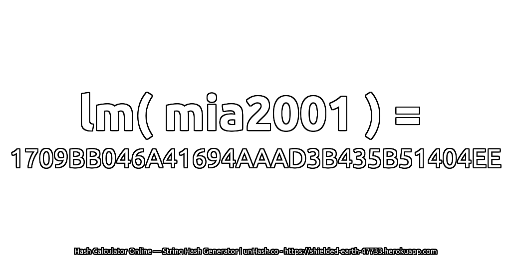 lm( mia2001 ) = 1709BB046A41694AAAD3B435B51404EE | unHash.co