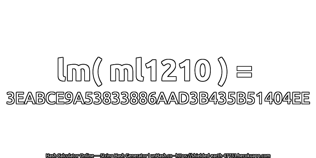 lm( ml1210 ) = 3EABCE9A53833886AAD3B435B51404EE | unHash.co