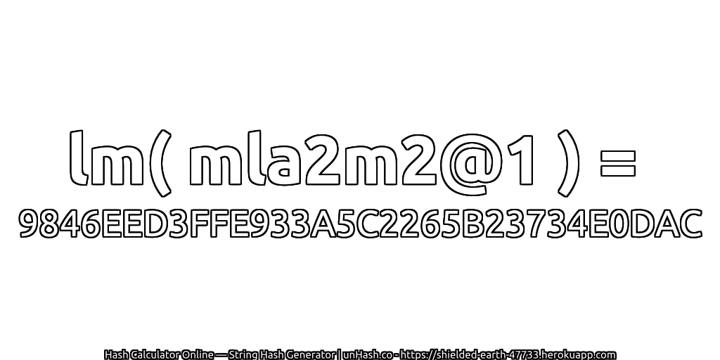 lm( mla2m2@1 ) = 9846EED3FFE933A5C2265B23734E0DAC | unHash.co
