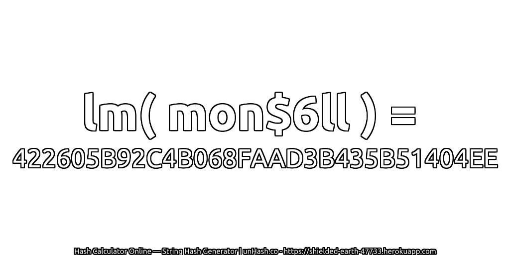 lm( mon$6ll ) = 422605B92C4B068FAAD3B435B51404EE | unHash.co