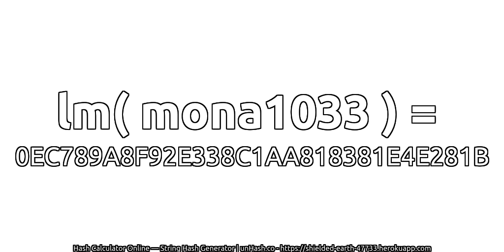 lm( mona1033 ) = 0EC789A8F92E338C1AA818381E4E281B | unHash.co