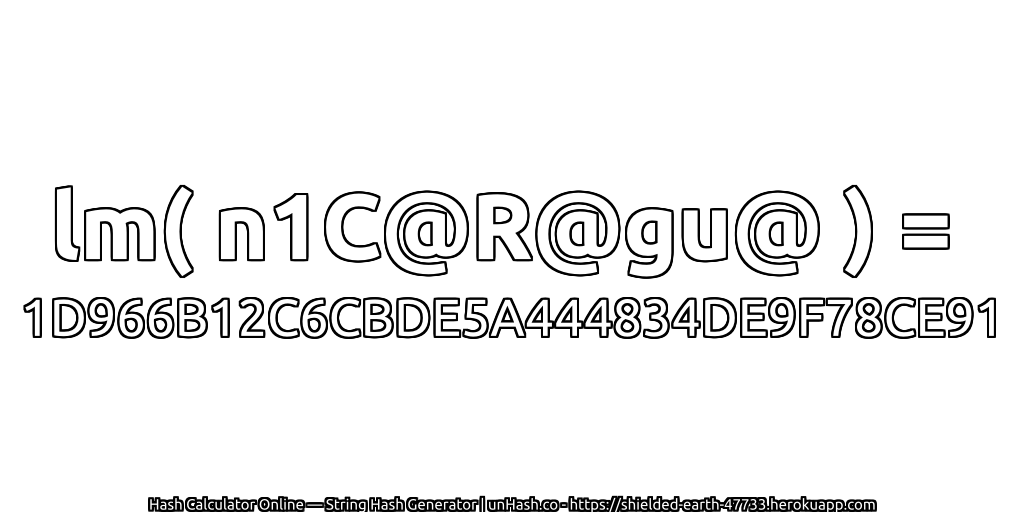lm( n1C@R@gu@ ) = 1D966B12C6CBDE5A444834DE9F78CE91 | unHash.co