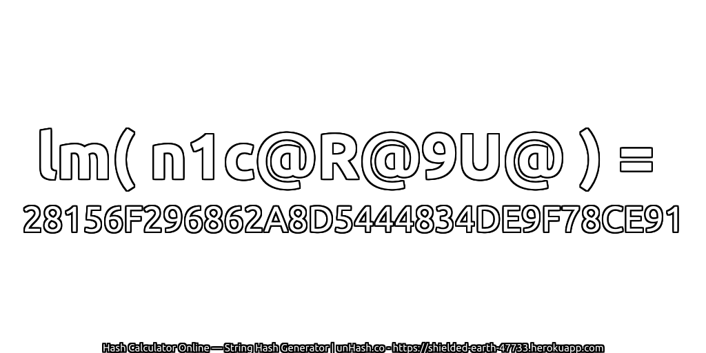lm( n1c@R@9U@ ) = 28156F296862A8D5444834DE9F78CE91 | unHash.co