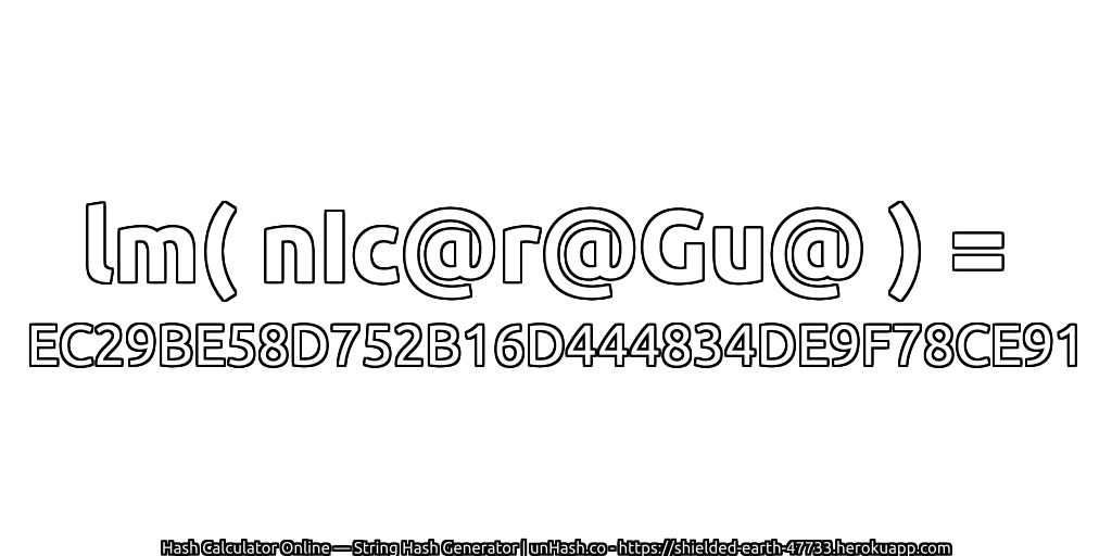 lm( nIc@r@Gu@ ) = EC29BE58D752B16D444834DE9F78CE91 | unHash.co