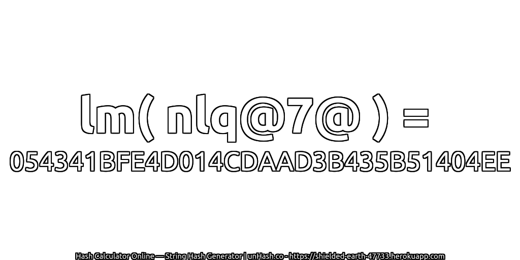 lm( nlq@7@ ) = 054341BFE4D014CDAAD3B435B51404EE | unHash.co
