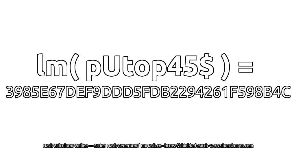 lm( pUtop45$ ) = 3985E67DEF9DDD5FDB2294261F598B4C | unHash.co