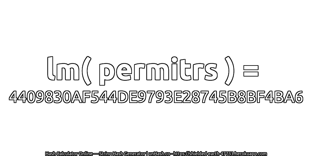 lm( permitrs ) = 4409830AF544DE9793E28745B8BF4BA6 | unHash.co