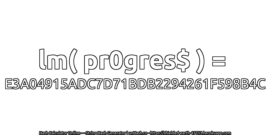 lm( pr0gres$ ) = E3A04915ADC7D71BDB2294261F598B4C | unHash.co