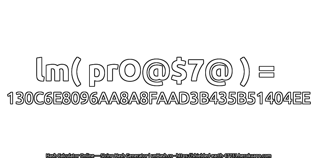 lm( prO@$7@ ) = 130C6E8096AA8A8FAAD3B435B51404EE | unHash.co