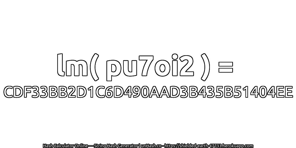 lm( pu7oi2 ) = CDF33BB2D1C6D490AAD3B435B51404EE | unHash.co