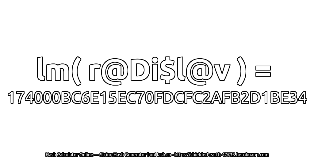 lm( r@Di$l@v ) = 174000BC6E15EC70FDCFC2AFB2D1BE34 | unHash.co