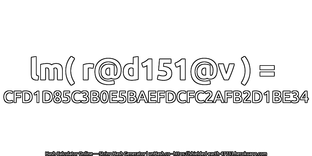 lm( r@d151@v ) = CFD1D85C3B0E5BAEFDCFC2AFB2D1BE34 | unHash.co