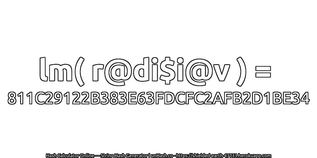 lm( r@di$i@v ) = 811C29122B383E63FDCFC2AFB2D1BE34 | unHash.co