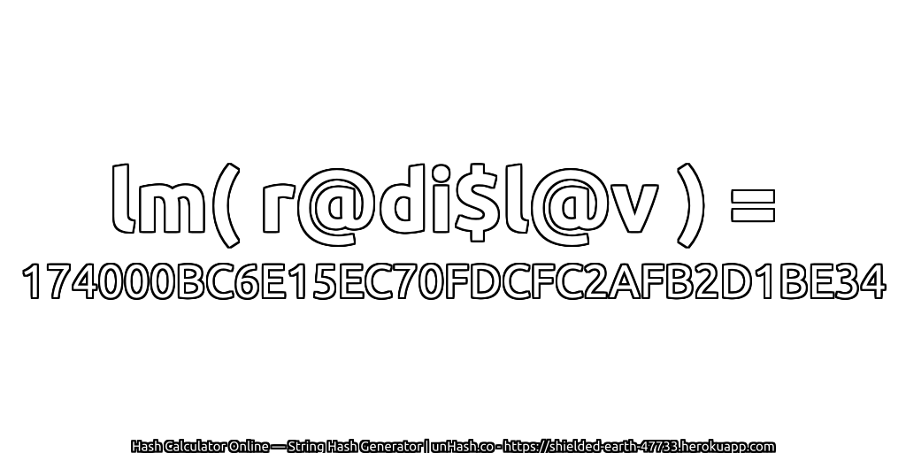 lm( r@di$l@v ) = 174000BC6E15EC70FDCFC2AFB2D1BE34 | unHash.co