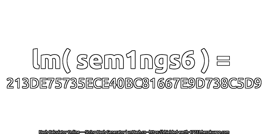 lm( sem1ngs6 ) = 213DE75735ECE40BC81667E9D738C5D9 | unHash.co