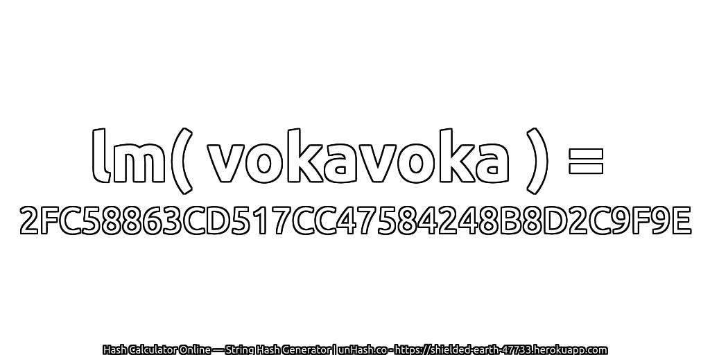 lm( vokavoka ) = 2FC58863CD517CC47584248B8D2C9F9E | unHash.co
