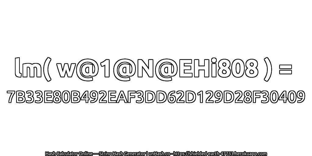 lm( w@1@N@EHi808 ) = 7B33E80B492EAF3DD62D129D28F30409 | unHash.co