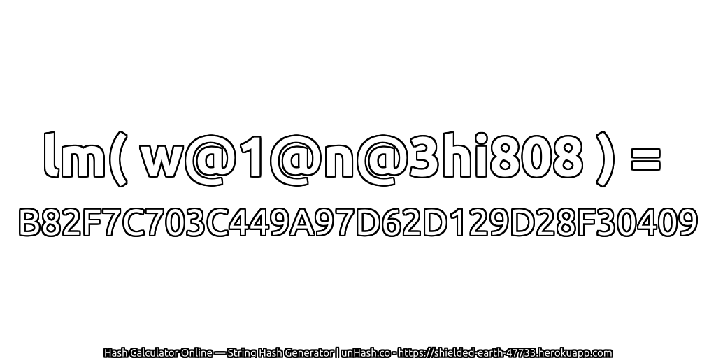 lm( w@1@n@3hi808 ) = B82F7C703C449A97D62D129D28F30409 | unHash.co