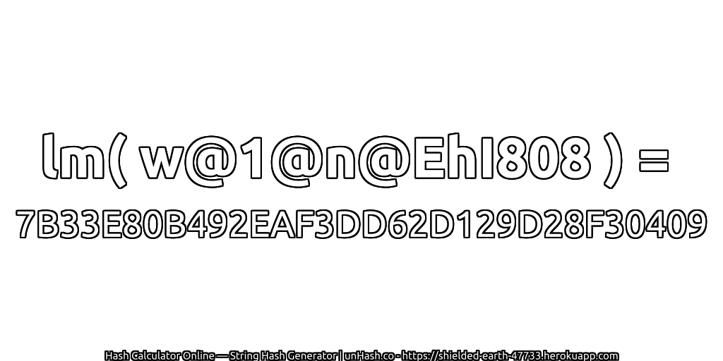 lm( w@1@n@EhI808 ) = 7B33E80B492EAF3DD62D129D28F30409 | unHash.co