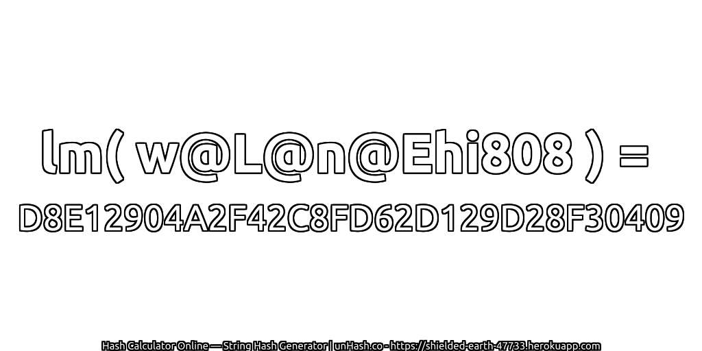 lm( w@L@n@Ehi808 ) = D8E12904A2F42C8FD62D129D28F30409 | unHash.co