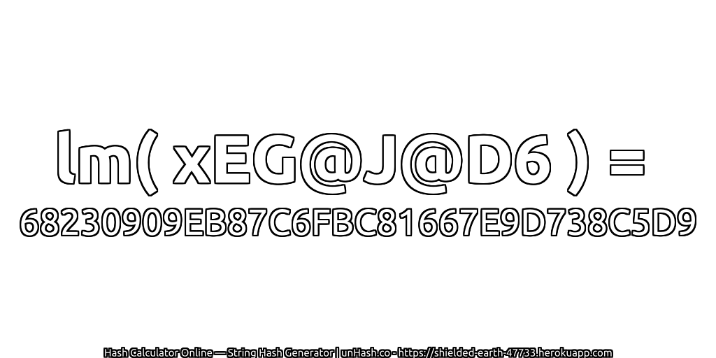 lm( xEG@J@D6 ) = 68230909EB87C6FBC81667E9D738C5D9 | unHash.co