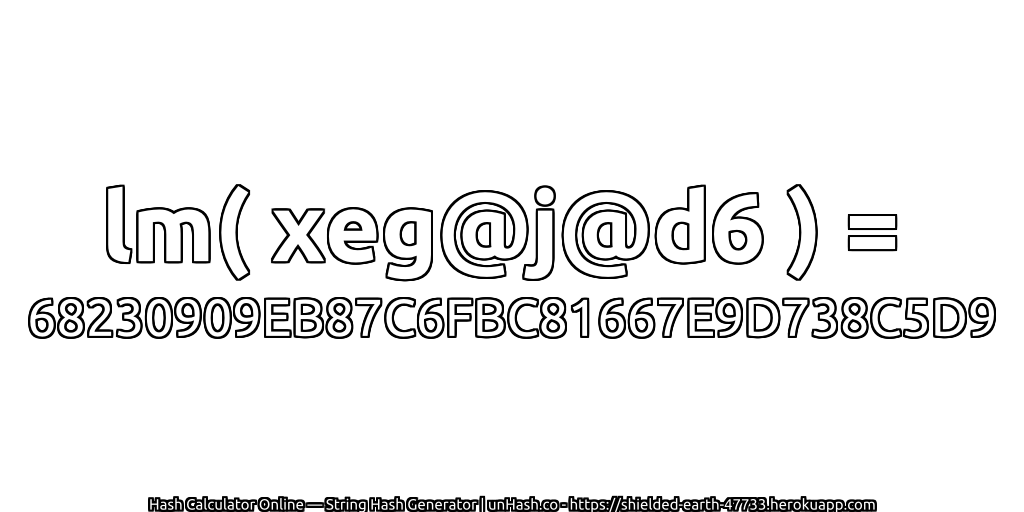 lm( xeg@j@d6 ) = 68230909EB87C6FBC81667E9D738C5D9 | unHash.co