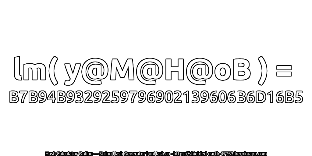 lm( y@M@H@oB ) = B7B94B9329259796902139606B6D16B5 | unHash.co