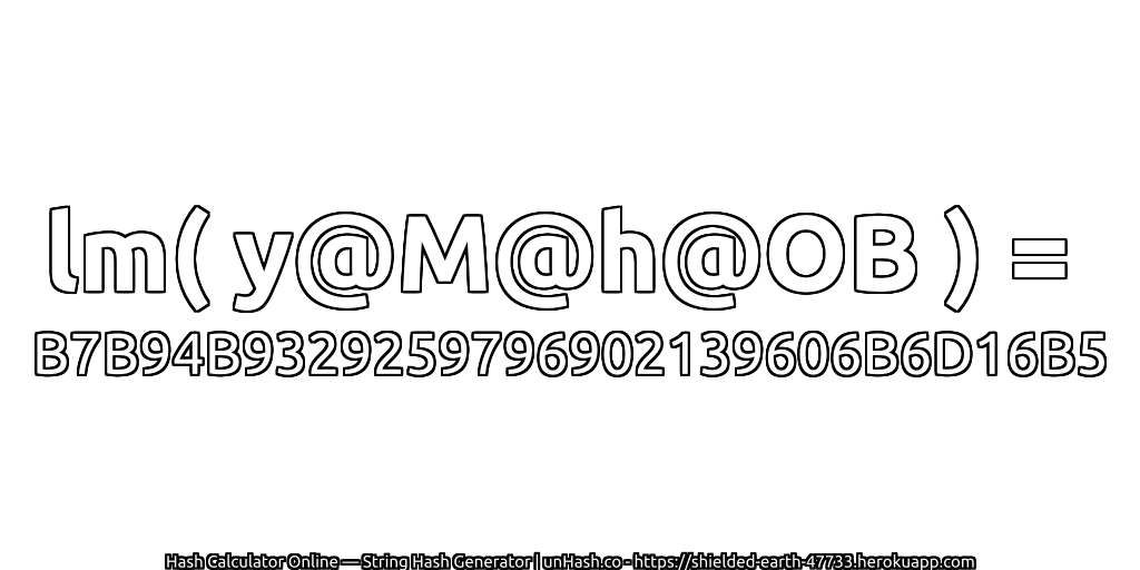 lm( y@M@h@OB ) = B7B94B9329259796902139606B6D16B5 | unHash.co