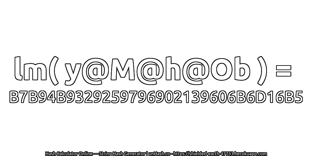 lm( y@M@h@Ob ) = B7B94B9329259796902139606B6D16B5 | unHash.co