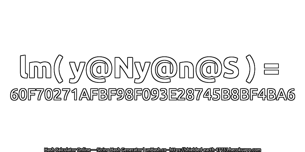 lm( y@Ny@n@S ) = 60F70271AFBF98F093E28745B8BF4BA6 | unHash.co