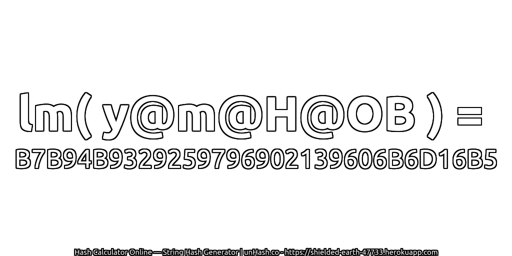 lm( y@m@H@OB ) = B7B94B9329259796902139606B6D16B5 | unHash.co