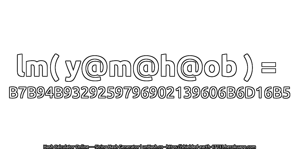 lm( y@m@h@ob ) = B7B94B9329259796902139606B6D16B5 | unHash.co