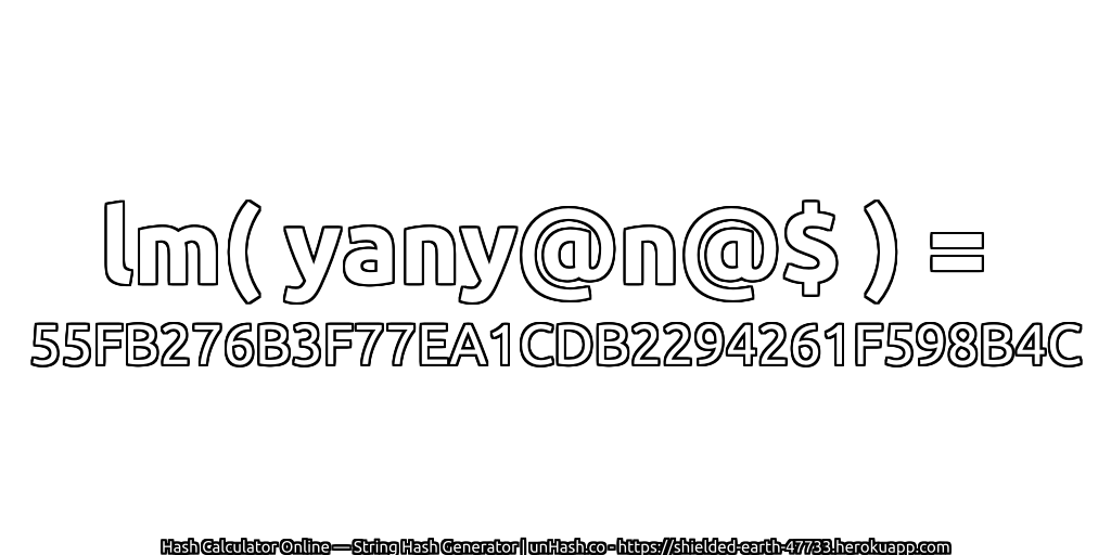 lm( yany@n@$ ) = 55FB276B3F77EA1CDB2294261F598B4C | unHash.co