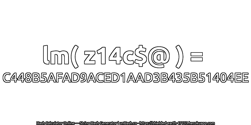 lm( z14c$@ ) = C448B5AFAD9ACED1AAD3B435B51404EE | unHash.co