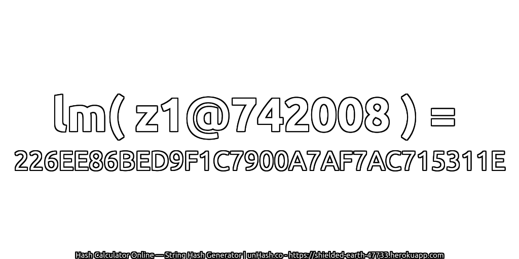 lm( z1@742008 ) = 226EE86BED9F1C7900A7AF7AC715311E | unHash.co